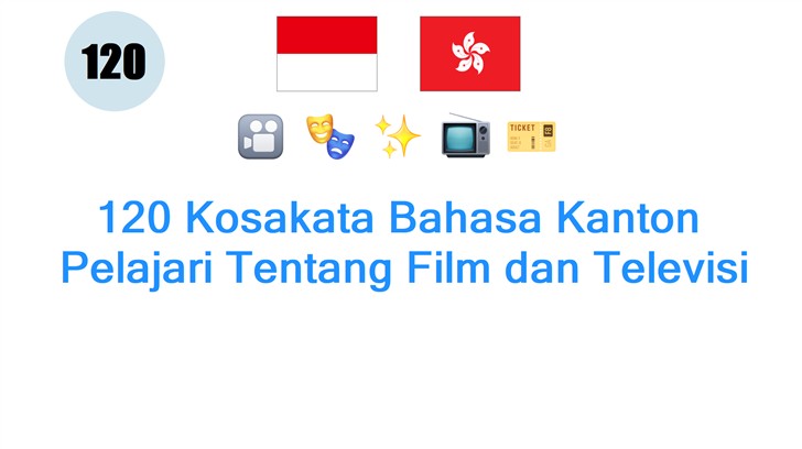 120 Kosakata Bahasa Kanton: Pelajari Tentang Film dan Televisi